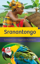 Sranantongo • Sranantongo, Surinaams voor reizigers en thuisblijvers