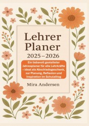 Lehrer Planer 2025-2026: Ein liebevoll gestalteter Jahresplaner für alle Lehrkräfte