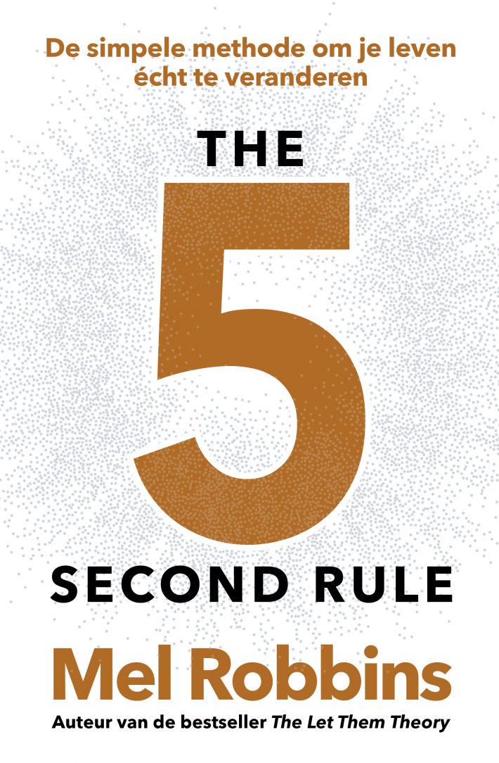 The 5 Second Rule - Nederlandse editie • The 5 Second Rule - Nederlandse editie