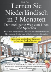 Lernen Sie Niederländisch in 3 Monaten - Der intelligente Weg zum Üben und Sprechen