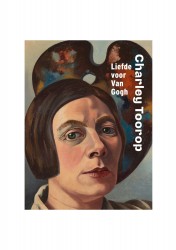 Charley Toorop: Liefde voor Van Gogh