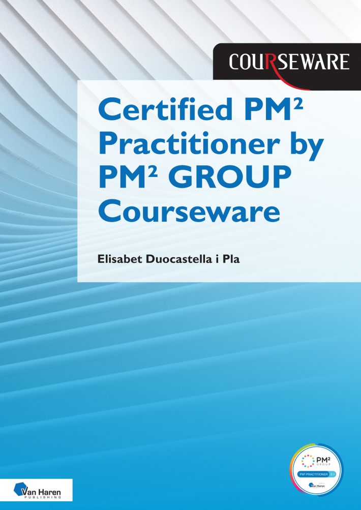 Certified PM² Practitioner by PM² GROUP Courseware • Certified PM² Practitioner by PM² GROUP Courseware