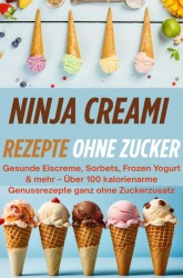 Ninja Creami Rezepte ohne Zucker Ninja Creami Rezepte ohne Zucker