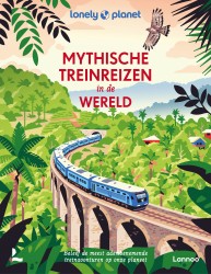 Mythische treinreizen in de wereld