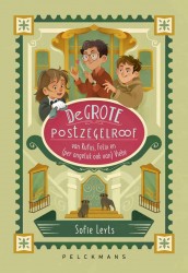 De grote postzegelroof van Rufus, Felix en (per ongeluk ook van) Viebe