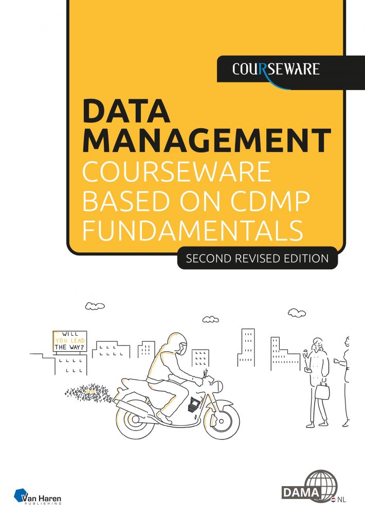 Data Management courseware based on CDMP Fundamentals • Data Management courseware based on CDMP Fundamentals