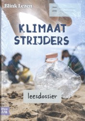Blink Lezen leesdossier gr 5/6 pakket B thema 4: Klimaatstrijders