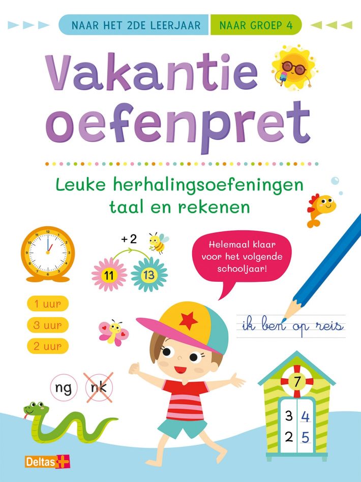 Vakantie oefenpret - Leuke herhalingsoefeningen taal en rekenen (naar het 2de leerjaar - naar groep 4)