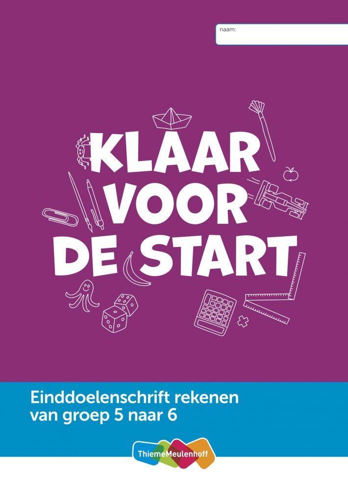 Einddoelenschrift rekenen groep 5 - Klaar voor de start (van groep 5 naar 6)(set a 5 ex) Einddoelenschrift rekenen groep 5 - Klaar voor de start (van groep 5 naar 6)(set a 5 ex)