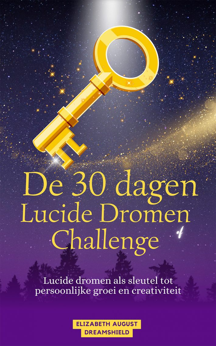 De 30 dagen lucide dromen challenge • DE 30 DAGEN LUCIDE DROMEN CHALLENGE