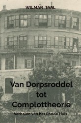 Van dorpsroddel tot complottheorie