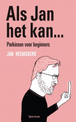 Als Jan het kan… Parkinson voor beginners • Als Jan het kan… Parkinson voor beginners