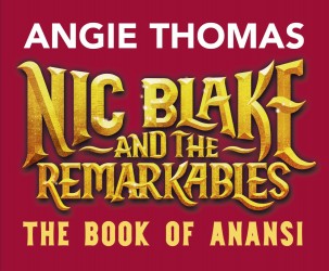 Nic Blake and the Remarkables: The Book of Anansi