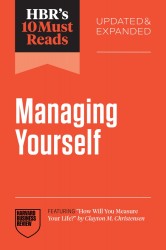 HBR's 10 Must Reads on Managing Yourself, Updated and Expanded (featuring 