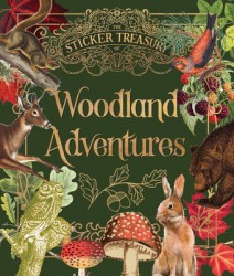 The Sticker Treasury of Woodland Adventures: An Eclectic Book of Stickers for Journaling, Collaging, Scrapbooking and More