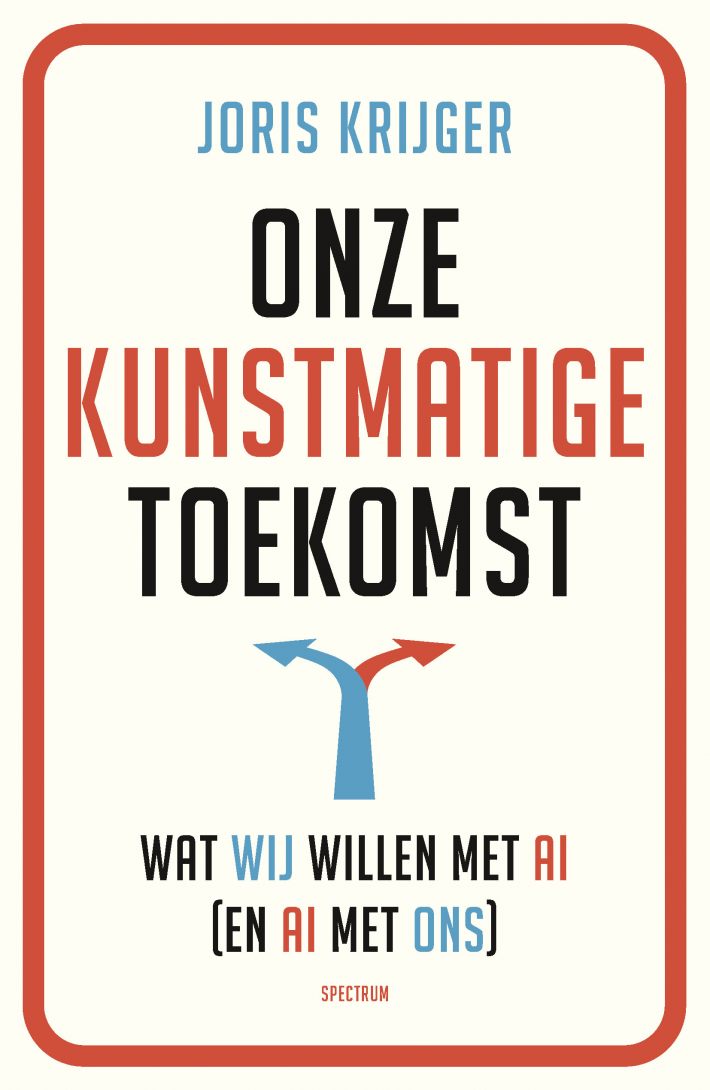 Onze kunstmatige toekomst • Onze kunstmatige toekomst