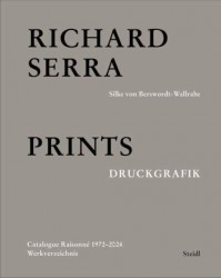 Richard Serra: Catalogue Raisonné