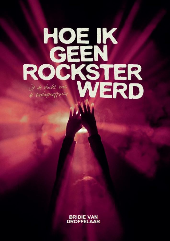 Hoe ik geen rockster werd
