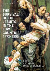 The Survival of the Jesuits in the Low Countries, 1773-1850 • The Survival of the Jesuits in the Low Countries, 1773-1850