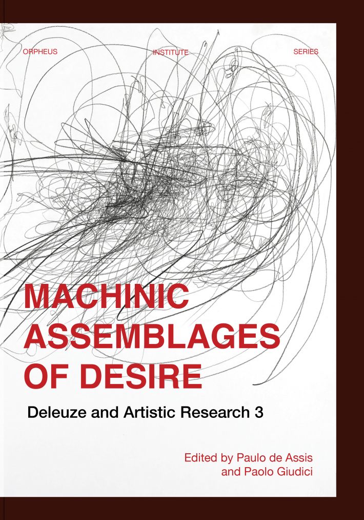 Machinic Assemblages of Desire • Machinic Assemblages of Desire