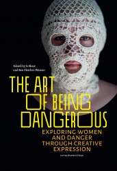 The Art of Being Dangerous • The Art of Being Dangerous