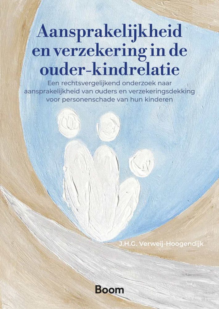 Aansprakelijkheid en verzekering in de ouder-kindrelatie • Aansprakelijkheid en verzekering in de ouder-kindrelatie