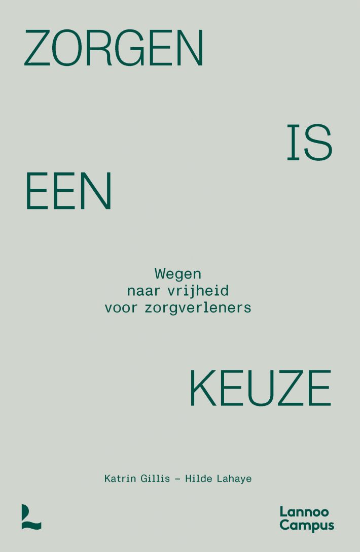 Zorgen is een keuze