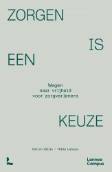 Zorgen is een keuze