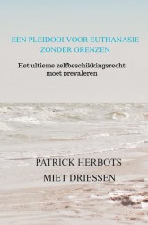 Een pleidooi voor euthanasie zonder grenzen