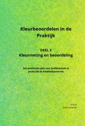 Kleurbeoordelen in de praktijk - Deel 2: Kleurmeting en beoordeling