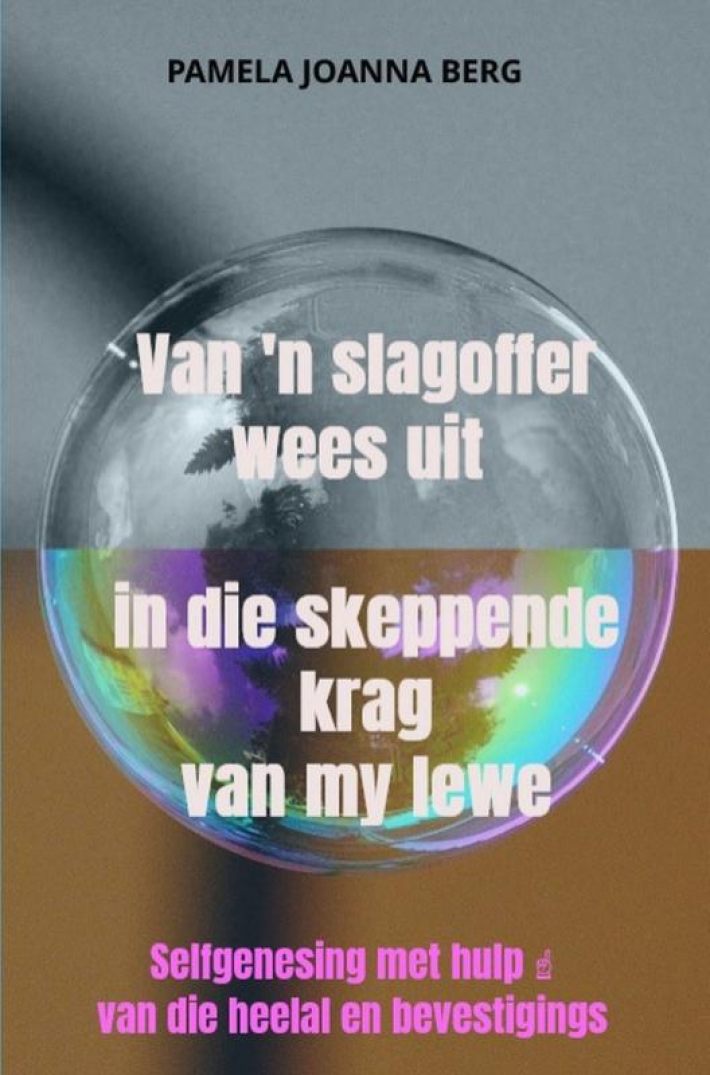 Van 'n slagoffer wees uit in die skeppende krag van my lewe