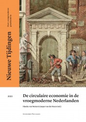 De circulaire economie in de vroegmoderne Nederlanden • De circulaire economie in de vroegmoderne Nederlanden