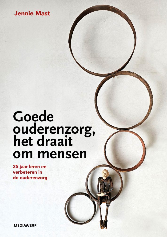Goede ouderenzorg, het draait om mensen