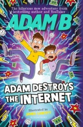 Adam Destroys the Internet