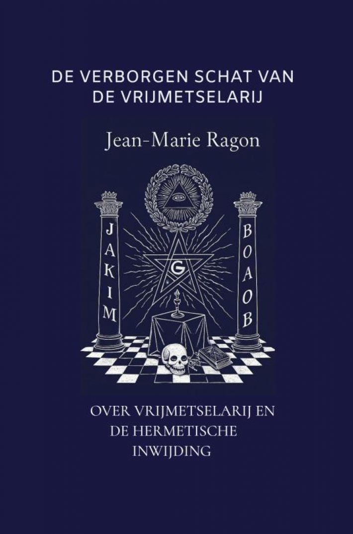 DE VERBORGEN SCHAT VAN DE VRIJMETSELARIJ