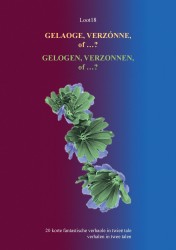 GELAOGE, VERZÓNNE of...? GELOGEN, VERZONNEN of...?