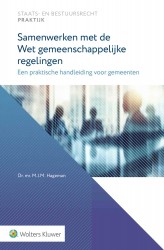Samenwerken met de Wet gemeenschappelijke regelingen • Samenwerken met de Wet gemeenschappelijke regelingen