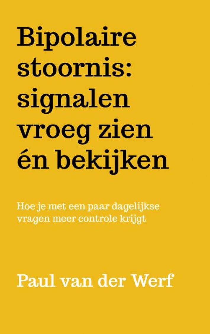 Bipolaire stoornis: signalen vroeg zien én bekijken
