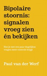 Bipolaire stoornis: signalen vroeg zien én bekijken