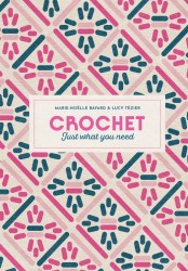Crochet: Just What You Need