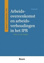 Arbeidsovereenkomst en arbeidsverhoudingen in het IPR • Arbeidsovereenkomst en arbeidsverhoudingen in het IPR