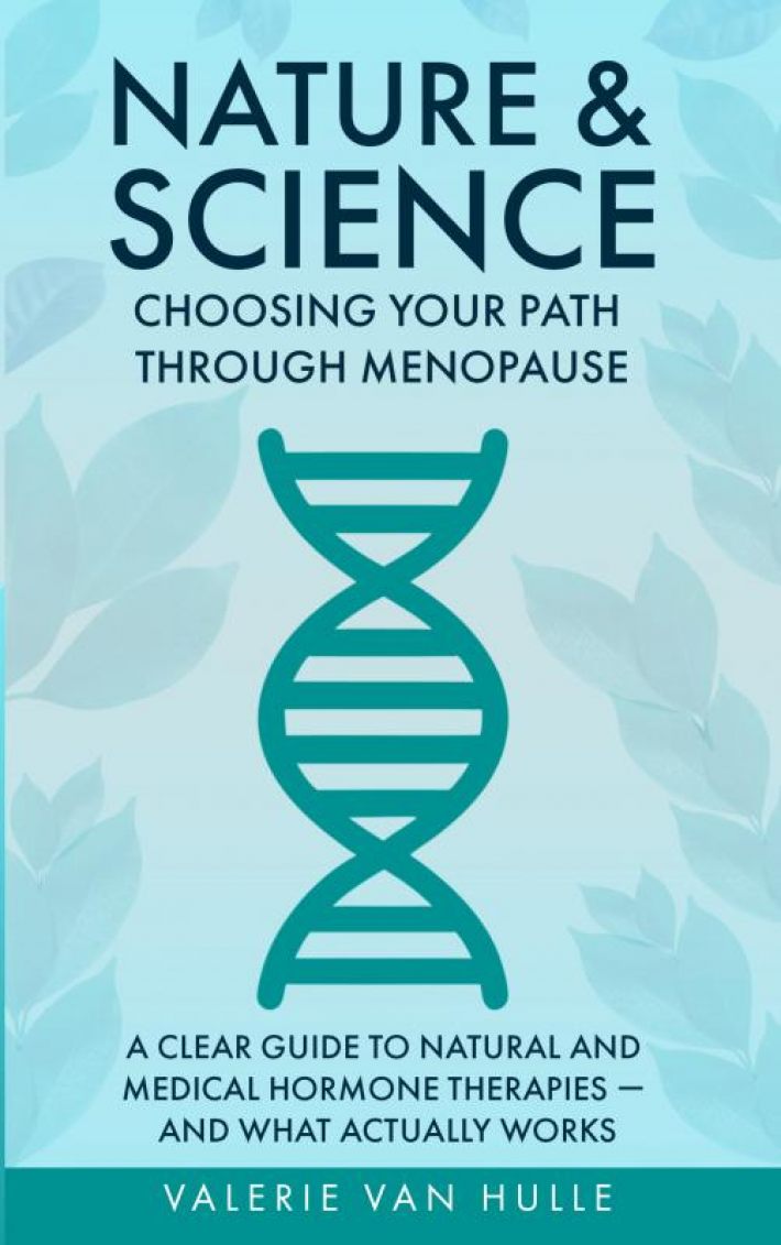 Nature & Science: Choosing Your Path Through Menopause