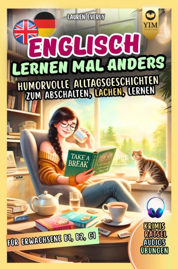 Englisch lernen für Erwachsene mal anders – humorvolle Alltagsgeschichten zum Abschalten, Lachen, Lernen.