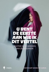 U bent de eerste aan wie ik dit vertel