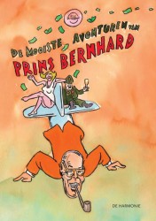 De mooiste avonturen van Prins Bernhard