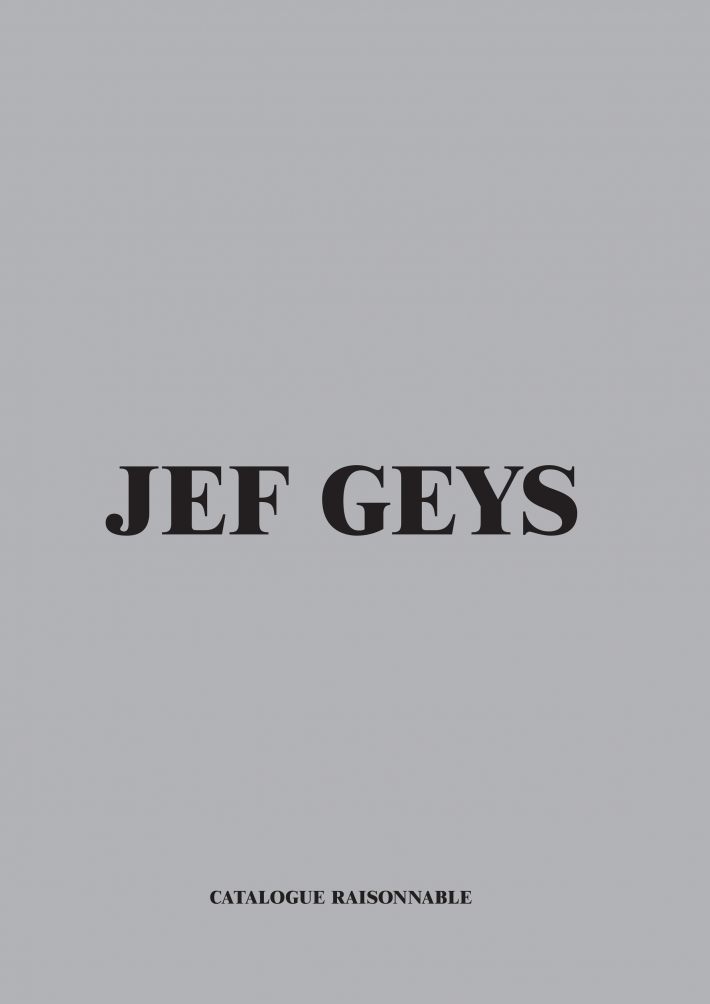Jef Geys. Catalogue Raisonable