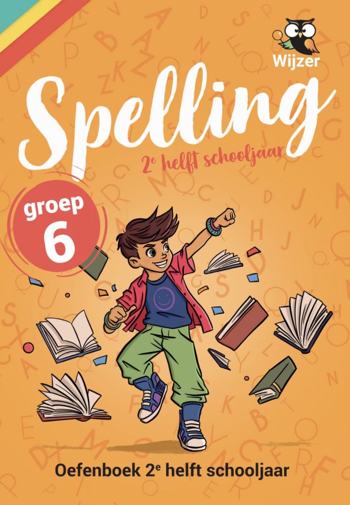 Spelling groep 6 Oefenboek - 2e helft schooljaar