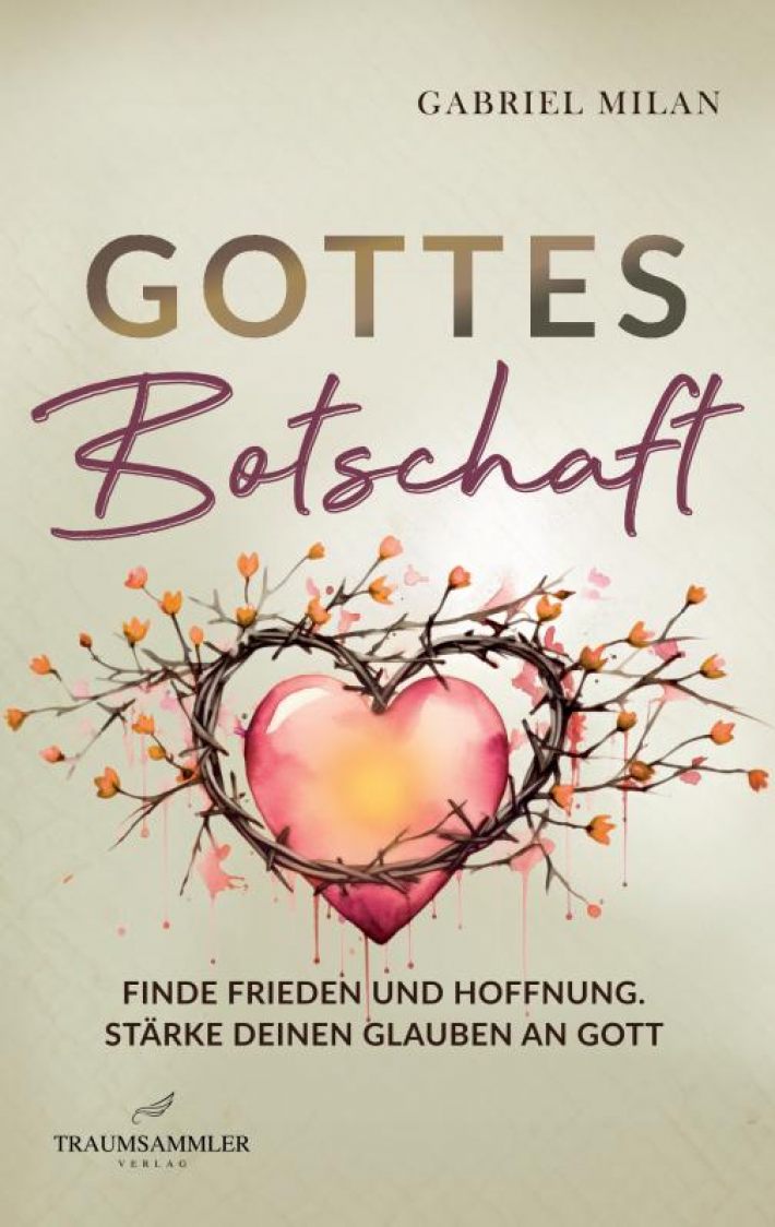 Gottes Botschaft: Begegnungen mit Herrn I Texte und Gedichte I Christ I Gott I Jesus Christus