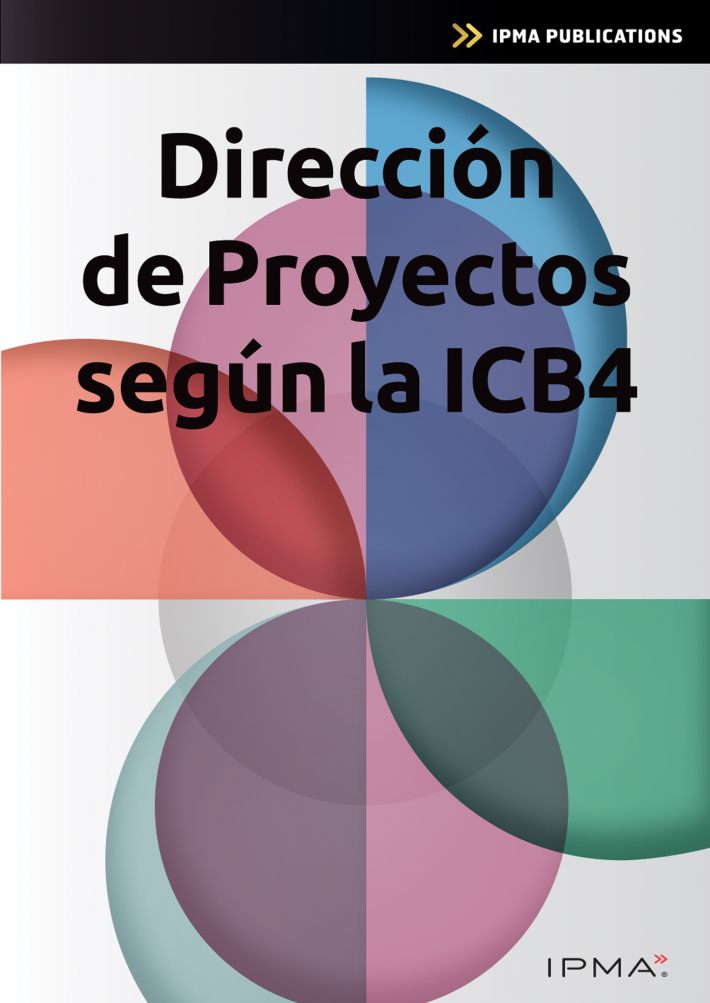Dirección de Proyectos según la ICB4 • Dirección de Proyectos según la ICB4 • Dirección de Proyectos según la ICB4