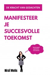 Manifesteer je succesvolle leven